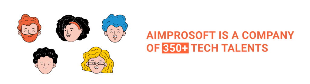  Aimprosoft is a company of 350+ tech talents 
