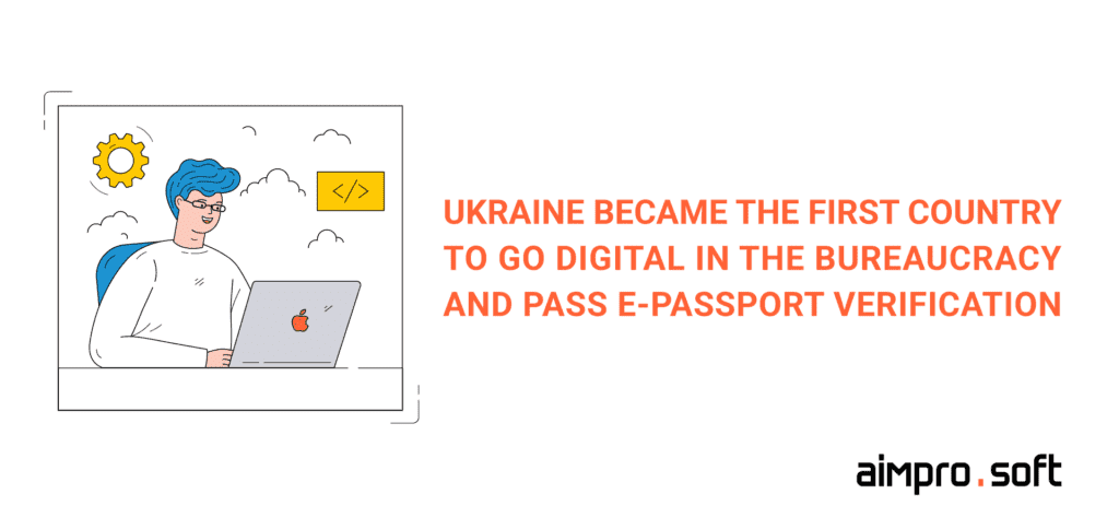 Ukraine became the first country to go digital in the bureaucracy and pass e-passport verification Ukraine became the first country to go digital in the bureaucracy and pass e-passport verification