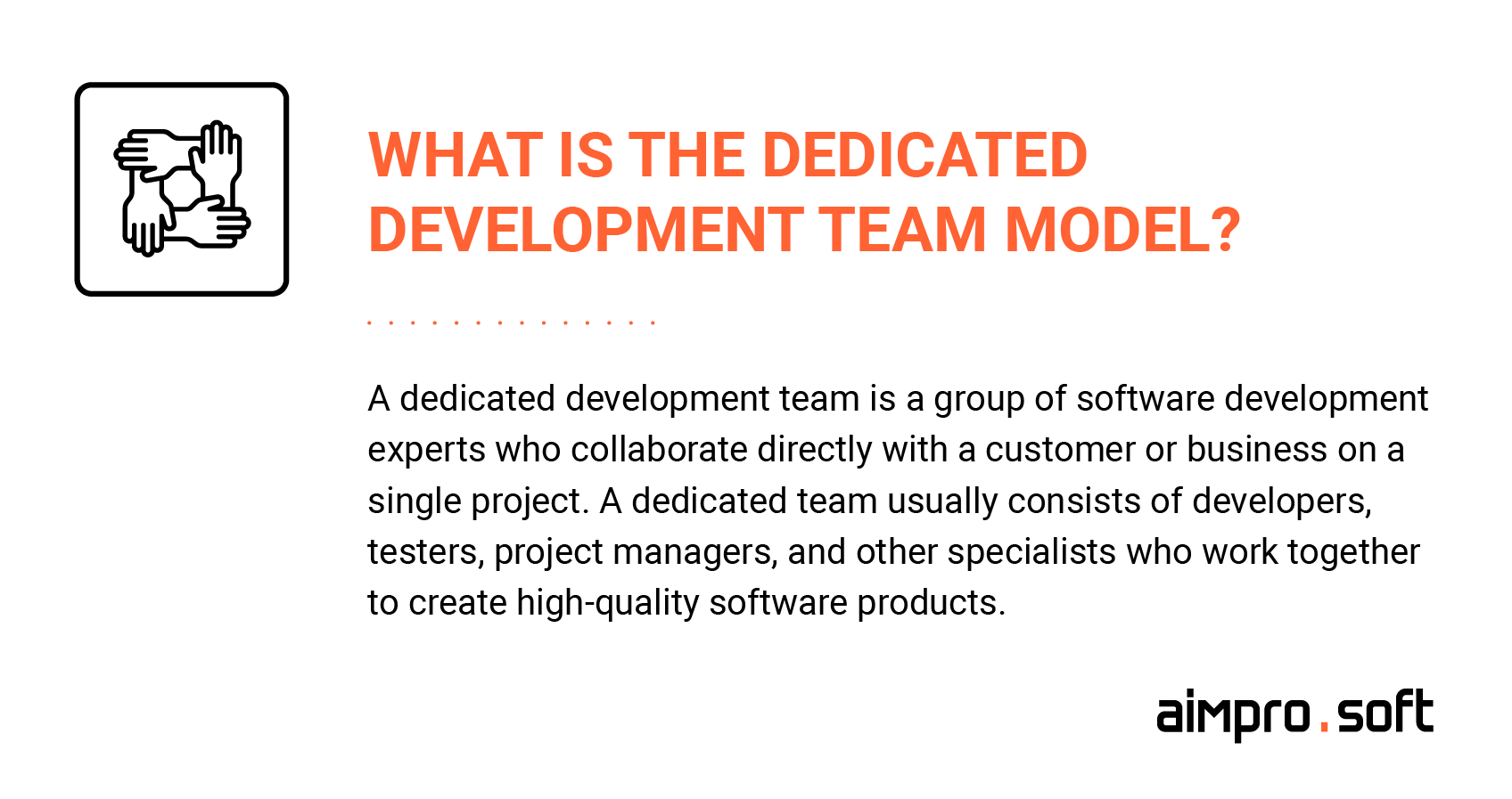 How does the dedicated development team model work?