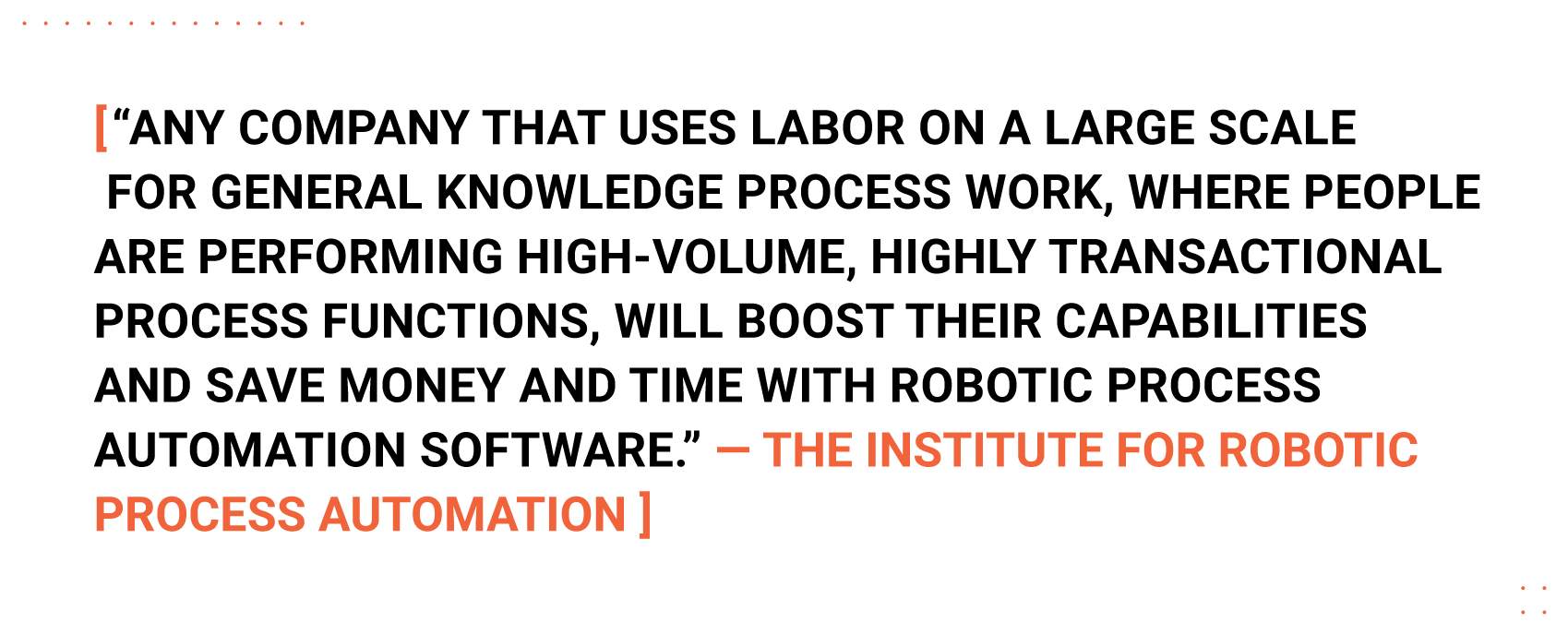 Quote from The Institute for Robotic Process Automation